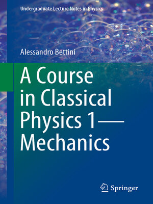 cover image of A Course in Classical Physics 1—Mechanics